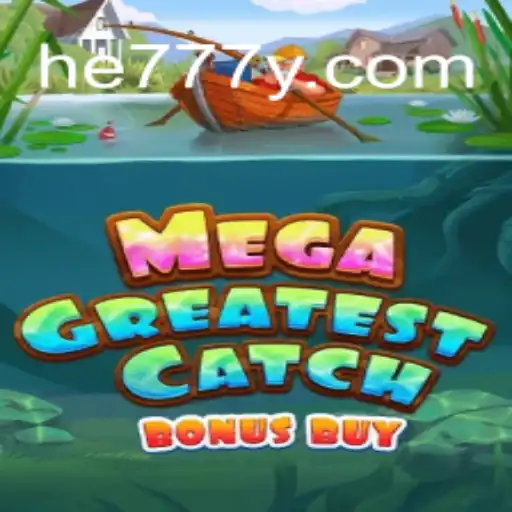 Descubra o emocionante mundo de MegaGreatestCatchBonusBuy
